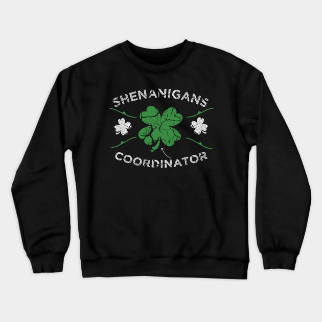 Funny Shenanigans Coordinator Green Lucky Leaf Crewneck Sweatshirt by MerchSpot